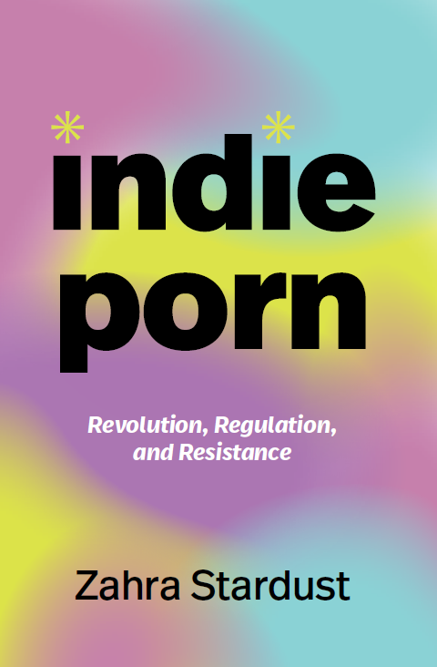 Indie Porn by Zahra Stardust