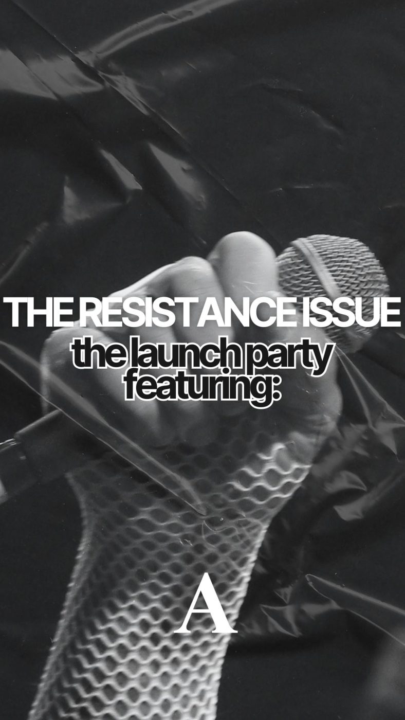 The RESISTANCE issue launch party, featuring: