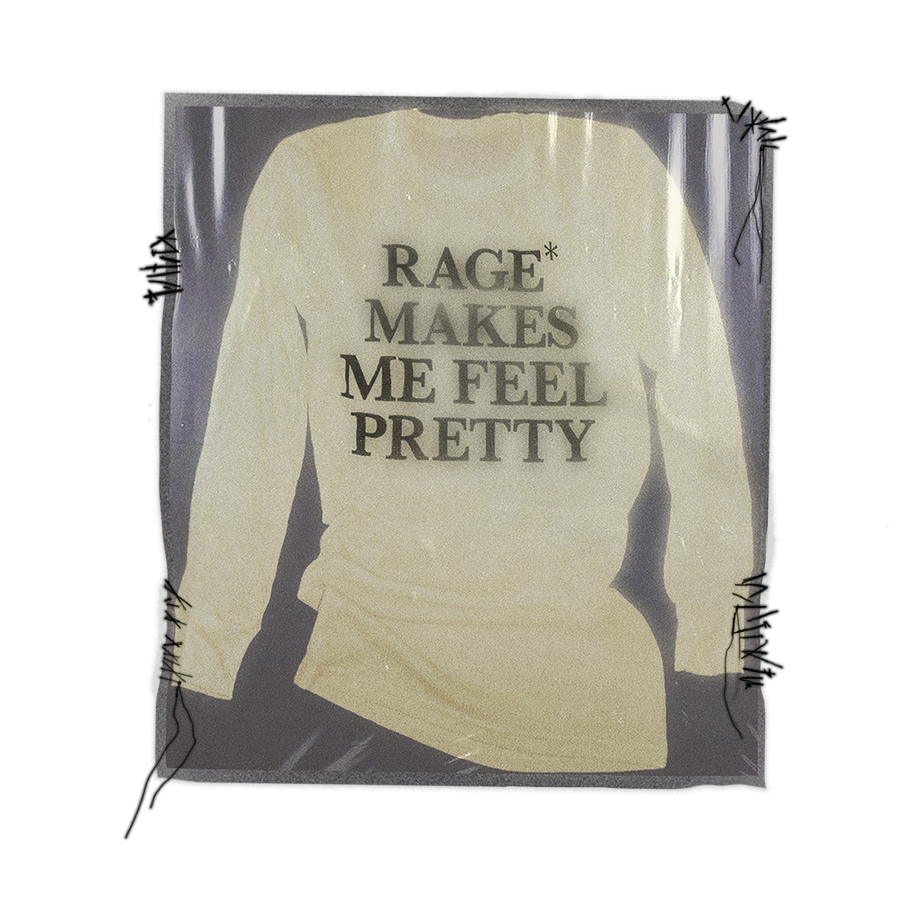 Rage* Makes Me Feel Pretty shirt