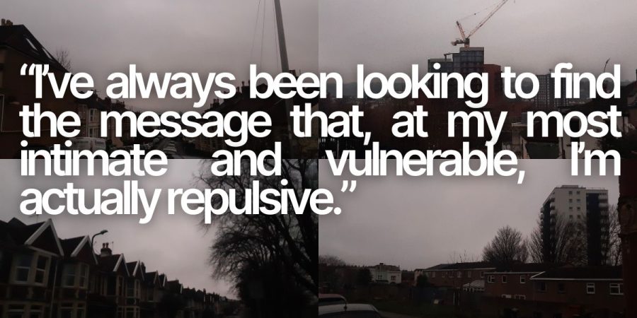 A collage of suburban Bristol, England, with the quote: "I’ve always been looking to find the message that, at my most intimate and vulnerable, I’m actually repulsive."