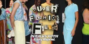 Queer Fashion Files in talks with Gary Bigeni, featuring shots from his Australian Fashion Week runway.
