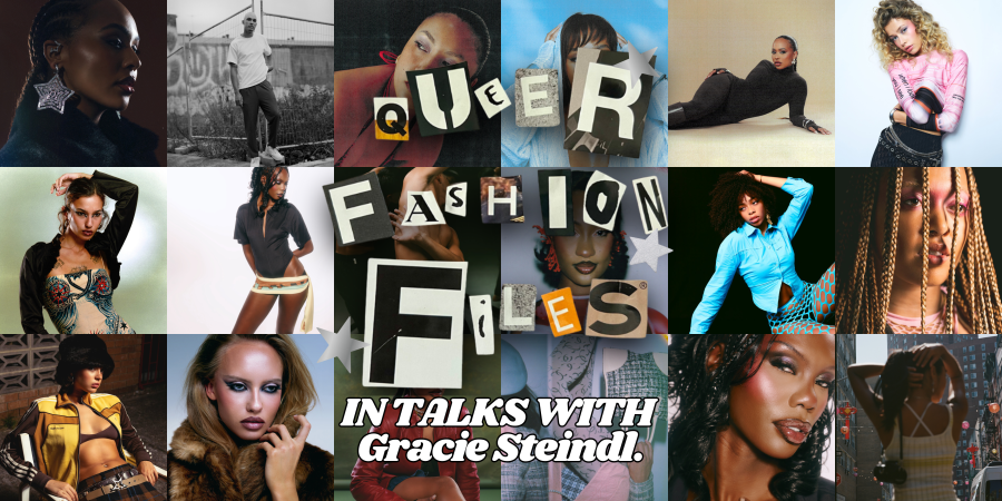 Queer Fashion Files in talks with Gracie Steindl, featuring a collage of Gracie's images.
