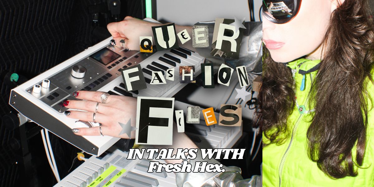 Queer Fashion Files: In the studio with DJ and musician Fresh Hex