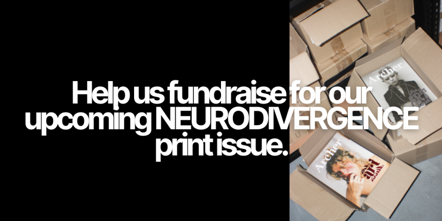 Text: Help us fundraise for our upcoming NEURODIVERGENCE print issue.