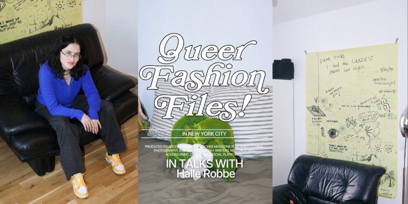 Queer Fashion Files: In the big apple with Halle Robbe of Girls Carrying Shit
